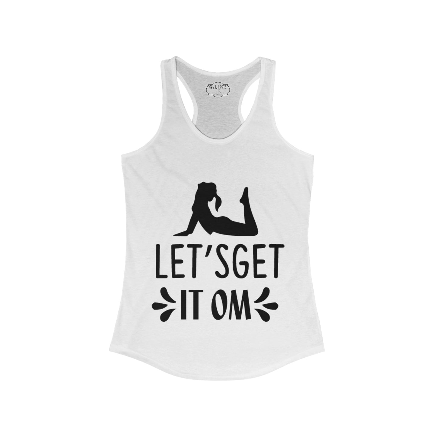 Copy of Lets GEt it Om_Pink Writig_Women's Ideal Racerback Tank