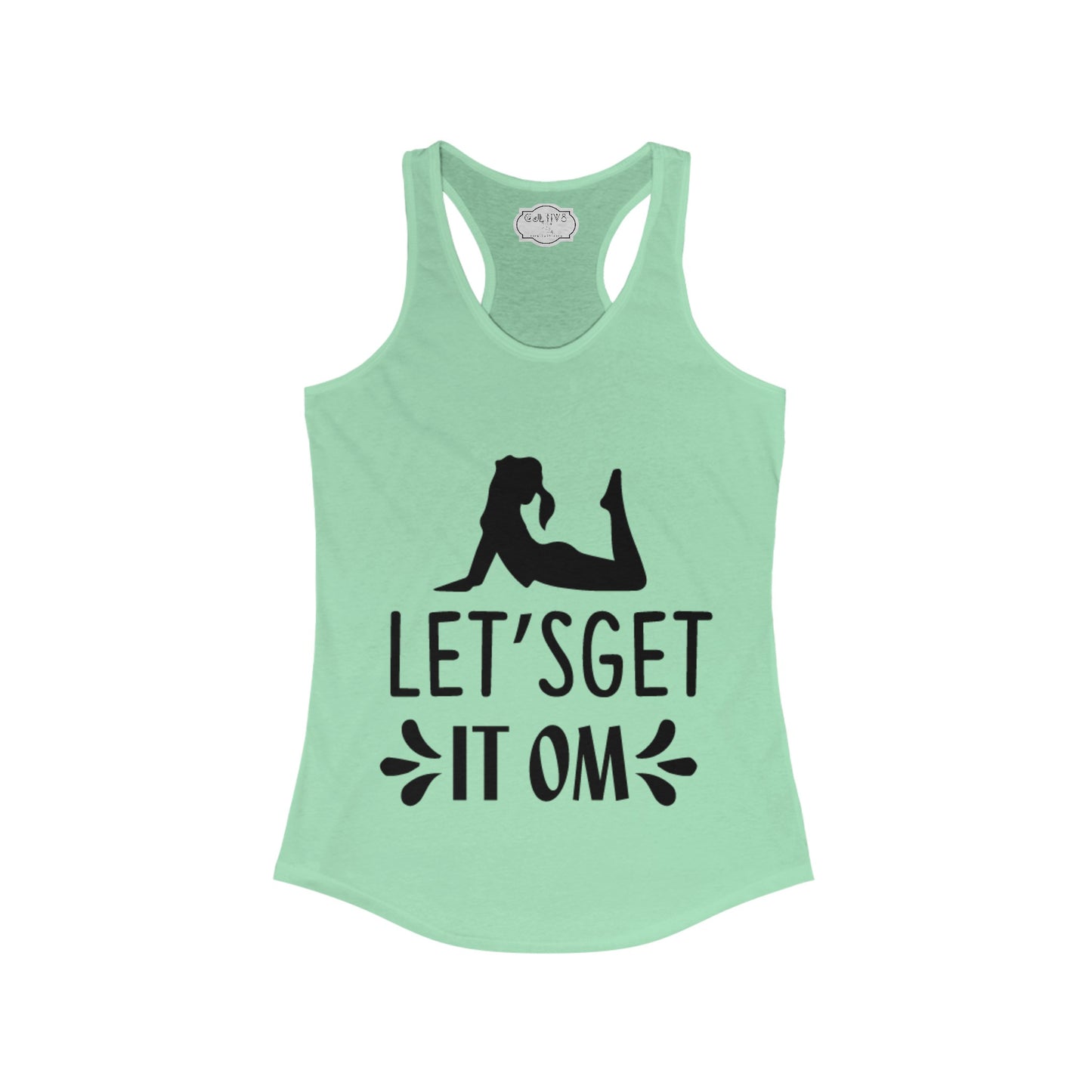 Copy of Lets GEt it Om_Pink Writig_Women's Ideal Racerback Tank