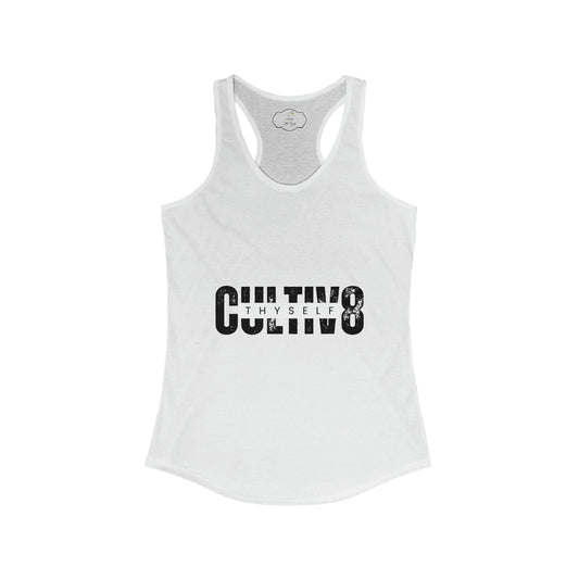 Bold Statement: Cultiv8 Thyself Racerback Tank