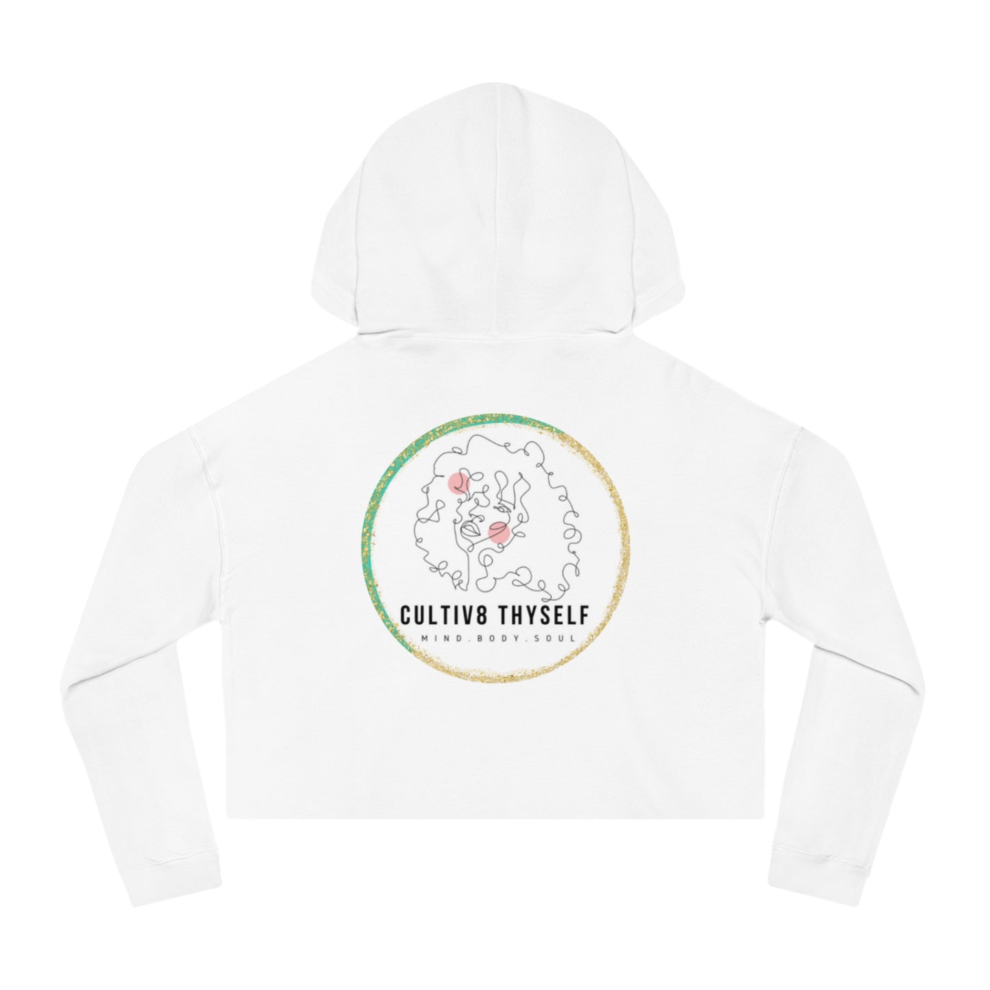 "EmpowerHer Crop: Cultivate Thyself Hoodie" Glitter Logo on Back