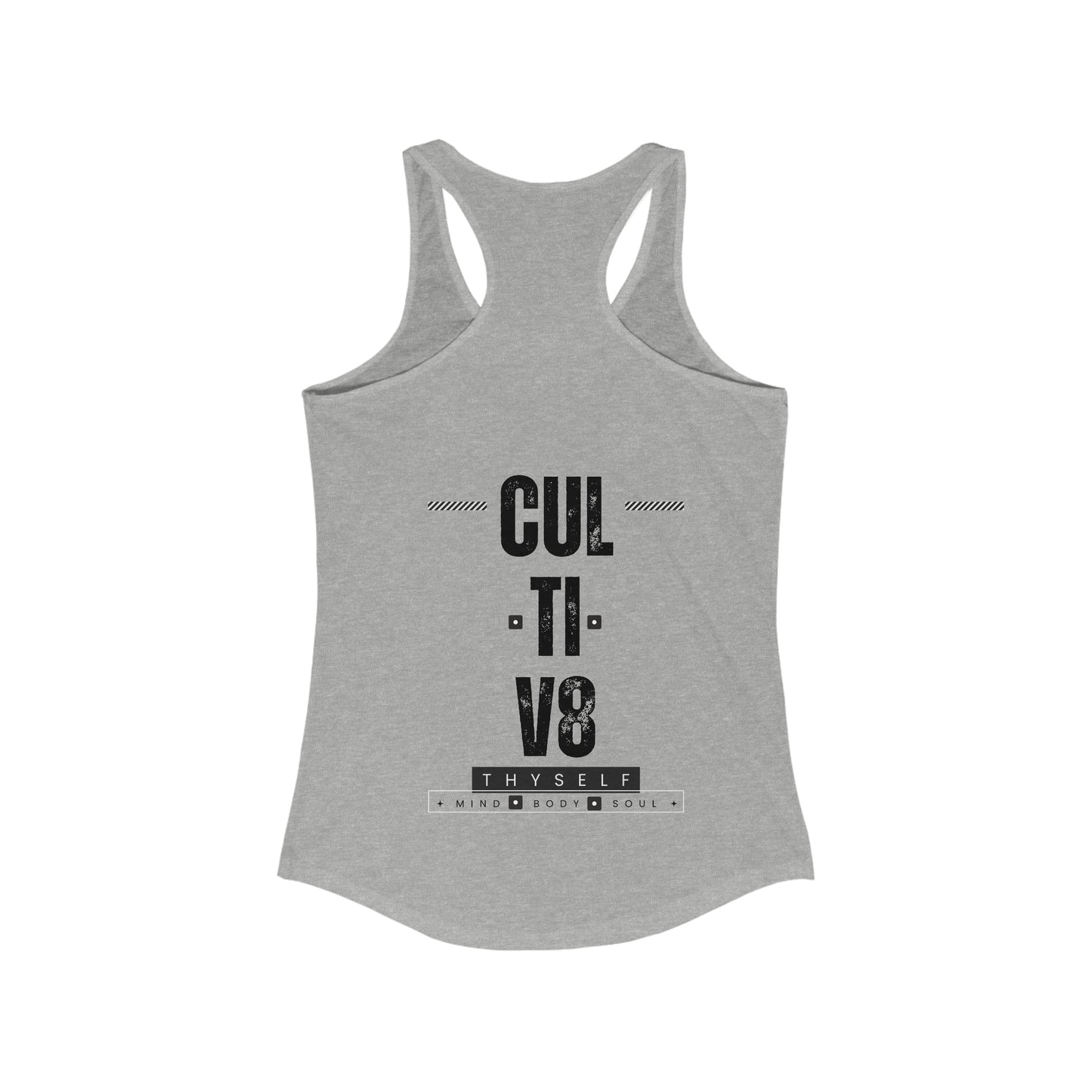 Bold Statement: Cultiv8 Thyself Racerback Tank