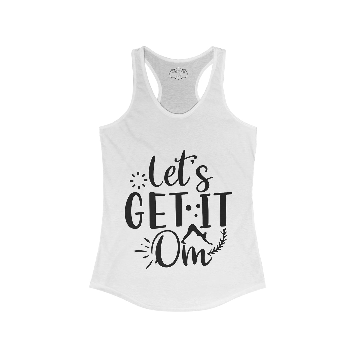 Copy of Copy of Lets GEt it Om_Pink Writig_Women's Ideal Racerback Tank