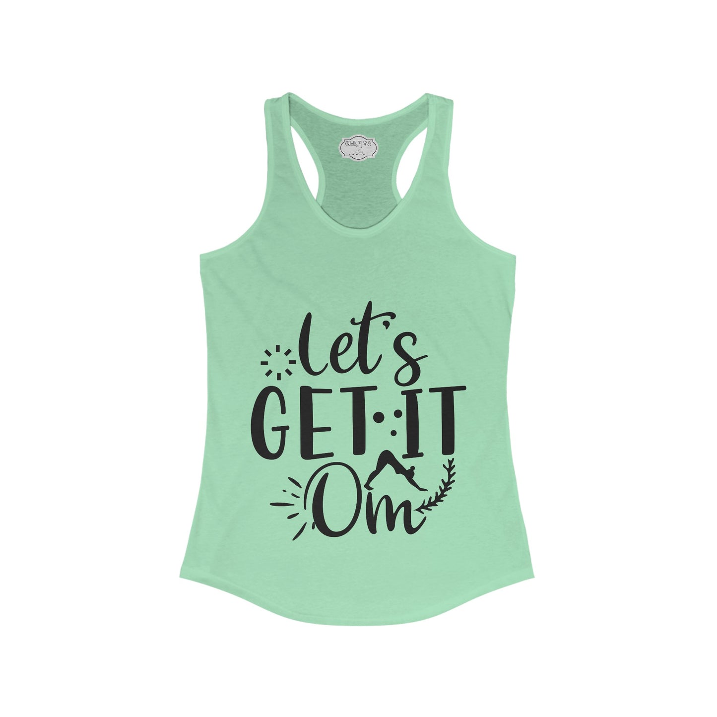 Copy of Copy of Lets GEt it Om_Pink Writig_Women's Ideal Racerback Tank